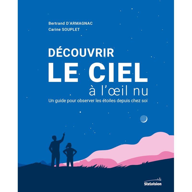 Stelvision Découvrir le ciel à lil nu